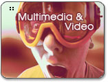 Multimedia and Video